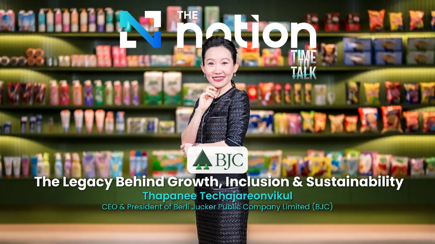 BJC ‘The Legacy Behind Growth, Inclusion & Sustainability - Thapanee Techajareonvikul I Time to Talk EP.66