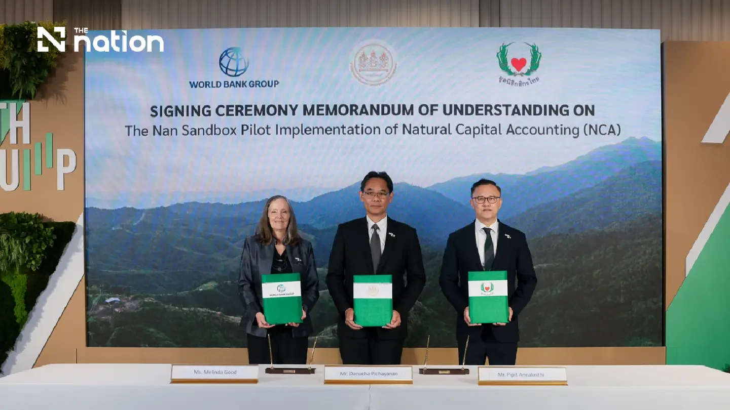 World Bank Group, NESDC and KASIKORNTHAI FOUNDATION pilot Natural Capital Accounting in Nan World Bank Group, NESDC and KASIKORNTHAI FOUNDATION pilot Natural Capital Accounting in Nan