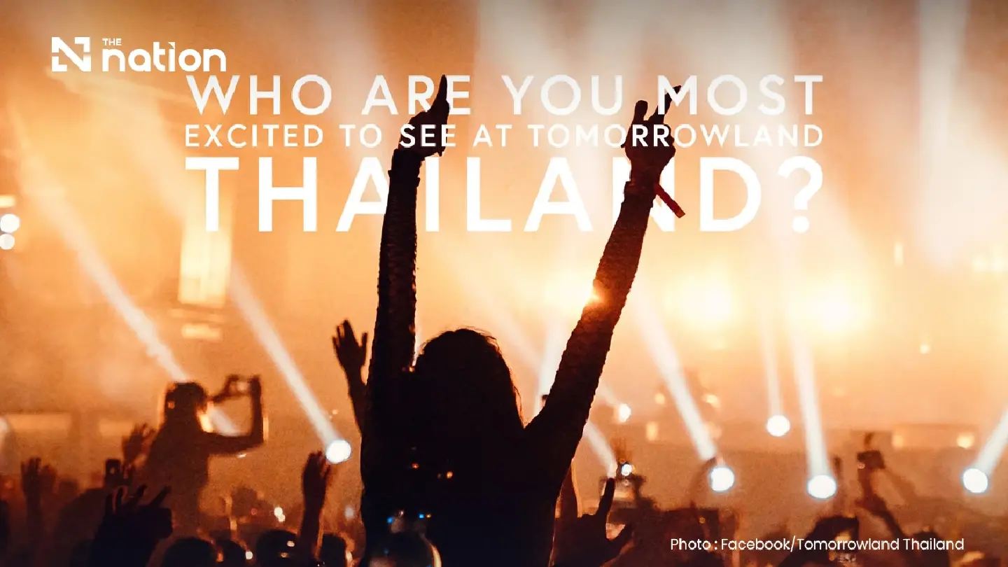 Tomorrowland Thailand forecast to put THB30bn into circulation Tomorrowland Thailand forecast to put THB30bn into circulation