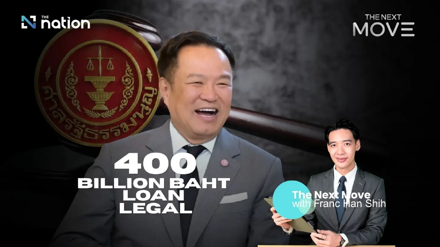 400 billion baht loan legal, but what are the risks for Thailand? | The Next Move EP20