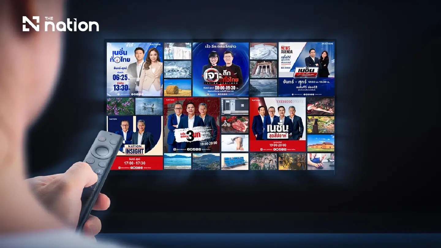 Nation TV adds two analysis programmes to sharpen Thai news coverage Nation TV adds two analysis programmes to sharpen Thai news coverage
