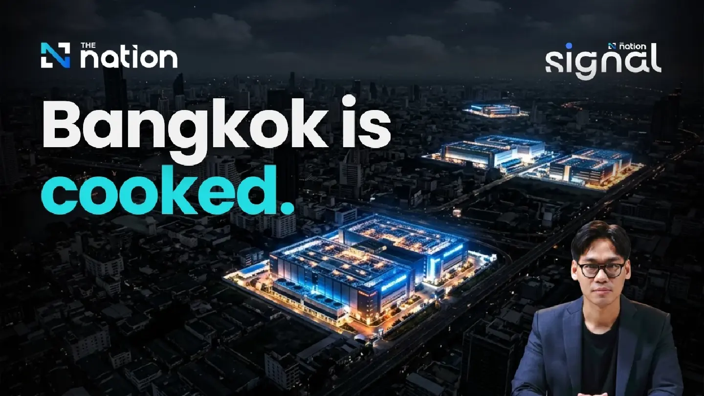 Bangkok is OVERRUN with data centers.  | The Signal Ep 41