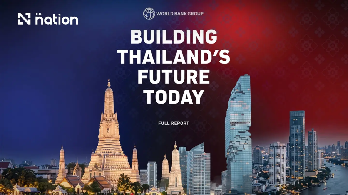 New World Bank Report Maps Thailand Beyond Bangkok-Led Growth New World Bank Report Maps Thailand Beyond Bangkok-Led Growth