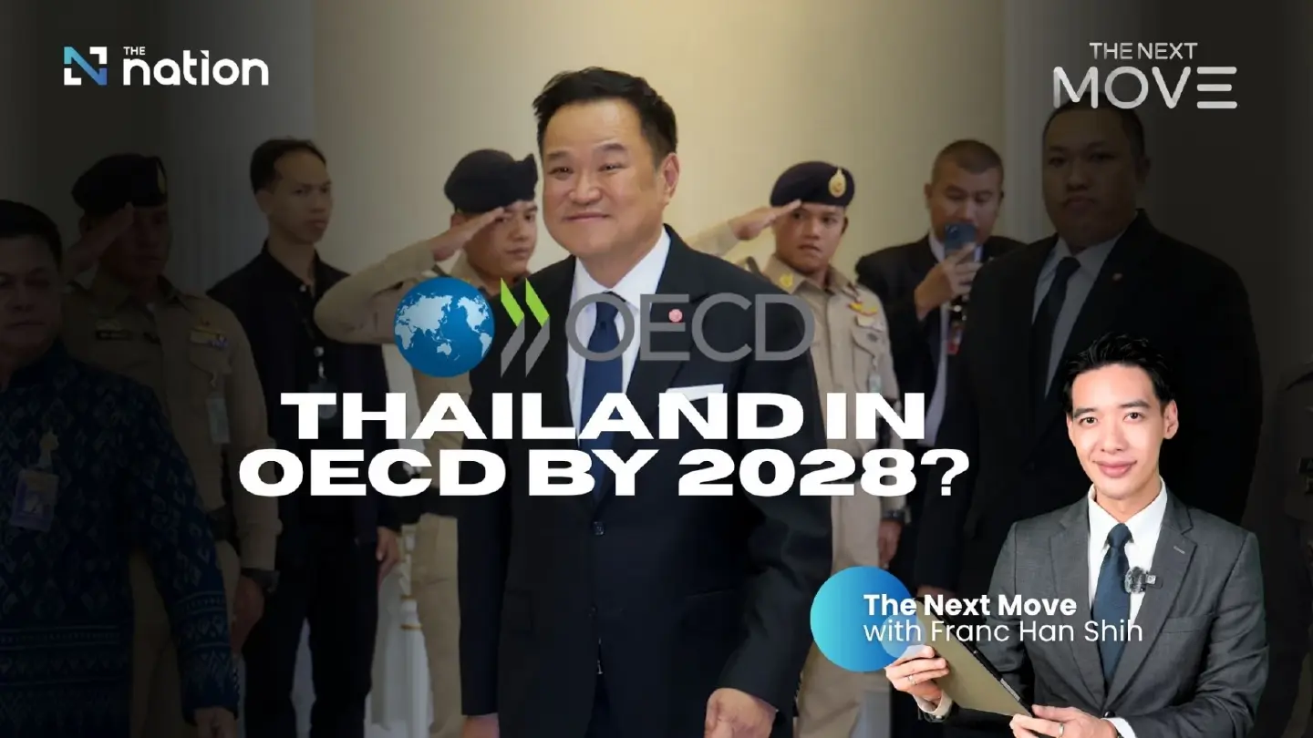Thailand needs at least 5 years to join the OECD | The Next Move EP27