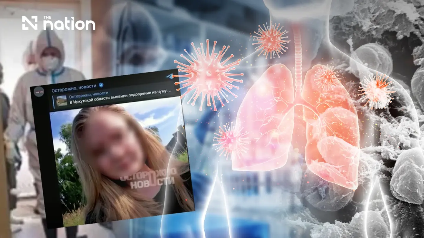 Thailand says risk from suspected pneumonic plague case in Russia remains low Thailand says risk from suspected pneumonic plague case in Russia remains low