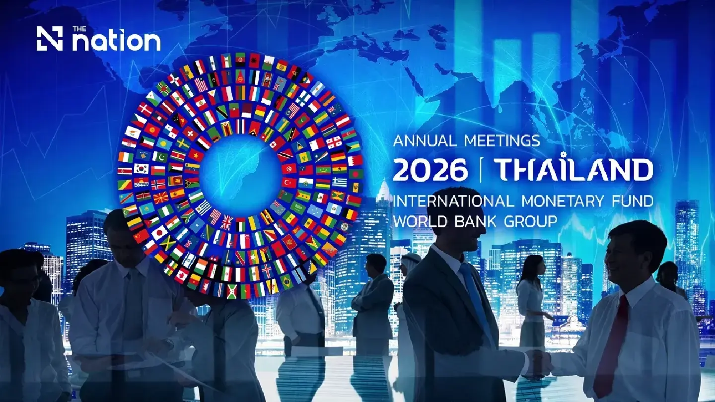 15,000 global finance leaders head to Thailand for IMF–World Bank 2026 with 9 billion baht boost expected 15,000 global finance leaders head to Thailand for IMF–World Bank 2026 with 9 billion baht boost expected