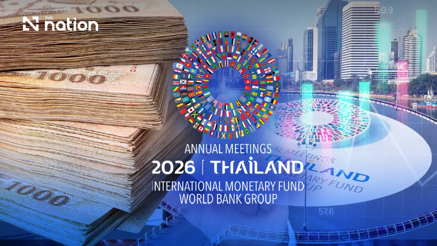 15,000 global finance leaders head to Thailand for IMF–World Bank 2026 with 9 billion baht boost expected 15,000 global finance leaders head to Thailand for IMF–World Bank 2026 with 9 billion baht boost expected